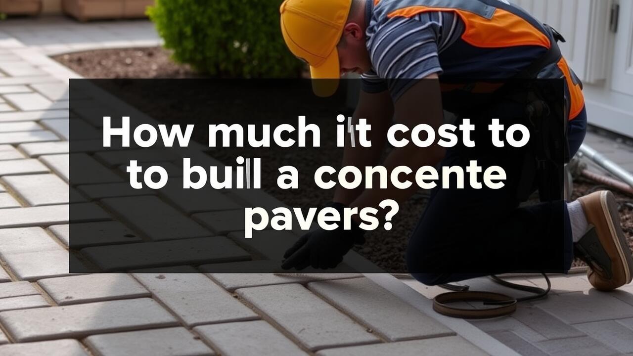 How much does it cost to build concrete pavers?